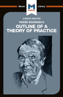 An Analysis of Pierre Bourdieu's Outline of a Theory of Practice