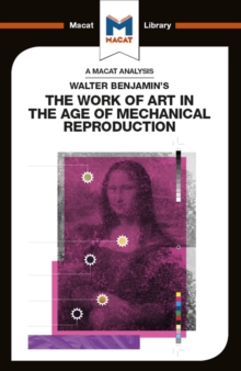 An Analysis of Walter Benjamin's The Work of Art in the Age of Mechanical Reproduction