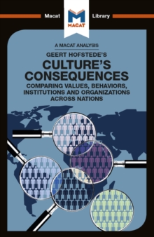 An Analysis of Geert Hofstede's Culture's Consequences : Comparing Values, Behaviors, Institutes and Organizations across Nations