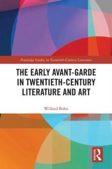 The Early Avant-Garde in Twentieth-Century Literature and Art