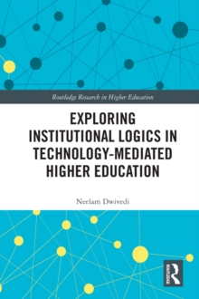 Exploring Institutional Logics for Technology-Mediated Higher Education