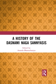 A History of the Dasnami Naga Sannyasis