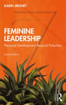 Feminine Leadership : Personal Development Beyond Polarities