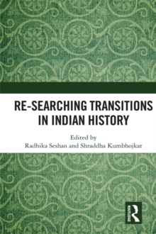 Re-searching Transitions in Indian History