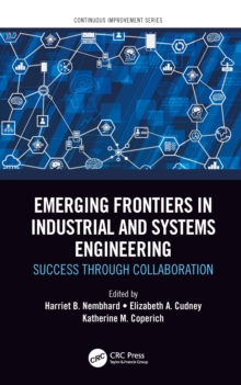 Emerging Frontiers in Industrial and Systems Engineering : Success Through Collaboration