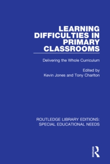 Learning Difficulties in Primary Classrooms : Delivering the Whole Curriculum