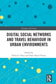 Digital Social Networks and Travel Behaviour in Urban Environments