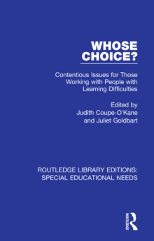 Whose Choice? : Contentious Issues for Those Working with People with Learning Difficulties