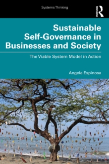 Sustainable Self-Governance in Businesses and Society : The Viable System Model in Action