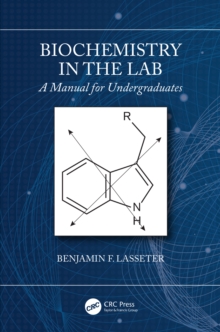 Biochemistry in the Lab : A Manual for Undergraduates