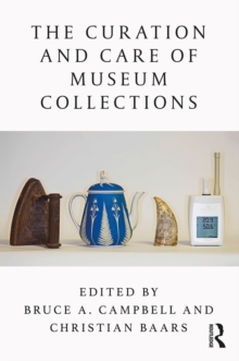 The Curation and Care of Museum Collections