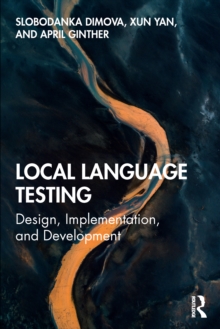 Local Language Testing : Design, Implementation, and Development