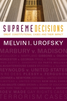 Supreme Decisions, Combined Volume : Great Constitutional Cases and Their Impact