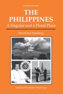 The Philippines : A Singular And A Plural Place, Fourth Edition