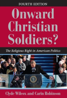 Onward Christian Soldiers? : The Religious Right in American Politics