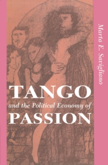 Tango And The Political Economy Of Passion