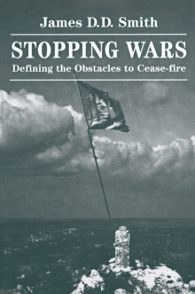 Stopping Wars : Defining The Obstacles To Cease-fire