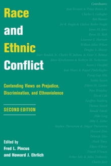 Race And Ethnic Conflict : Contending Views On Prejudice, Discrimination, And Ethnoviolence