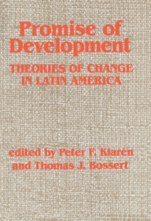 Promise Of Development : Theories Of Change In Latin America