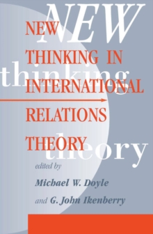 New Thinking In International Relations Theory