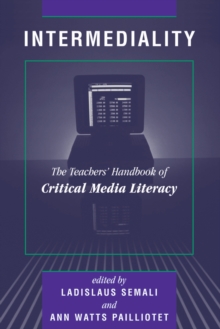 Intermediality : Teachers' Handbook Of Critical Media Literacy