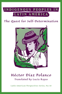 Indigenous Peoples In Latin America : The Quest For Self-determination