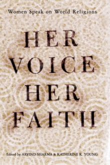 Her Voice, Her Faith : Women Speak On World Religions