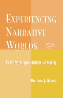 Experiencing Narrative Worlds