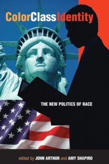 Color - Class - Identity : The New Politics Of Race