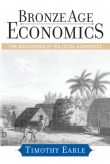 Bronze Age Economics : The First Political Economies