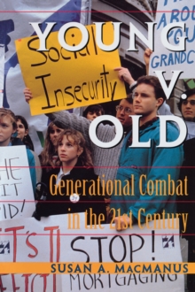 Young v. Old : Generational Combat In The 21st Century