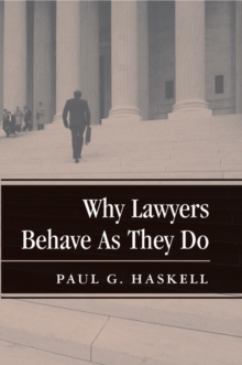 Why Lawyers Behave As They Do