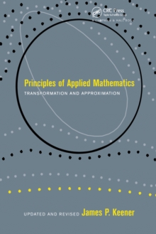 Principles Of Applied Mathematics : Transformation and Approximation