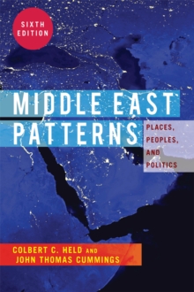 Middle East Patterns : Places, People, and Politics