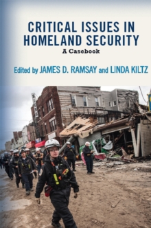 Critical Issues in Homeland Security : A Casebook