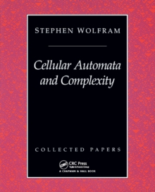 Cellular Automata And Complexity : Collected Papers