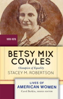 Betsy Mix Cowles : Champion of Equality