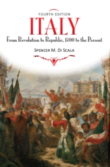 Italy : From Revolution to Republic, 1700 to the Present, Fourth Edition