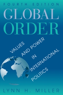 Global Order : Values And Power In International Relations, Fourth Edition