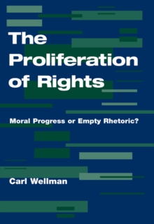 The Proliferation Of Rights : Moral Progress Or Empty Rhetoric?