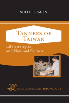 Tanners of Taiwan : Life Strategies and National Culture