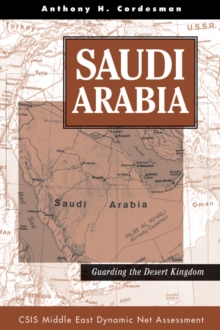 Saudi Arabia : Guarding The Desert Kingdom