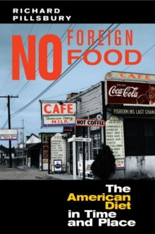 No Foreign Food : The American Diet In Time And Place