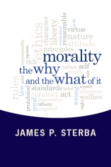 Morality : The Why and the What of It