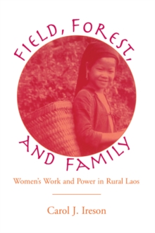 Fields, Forest, And Family : Women's Work And Power In Rural Laos