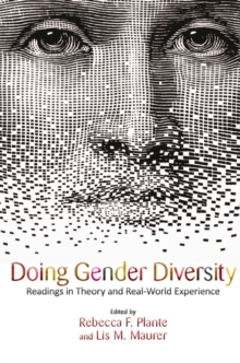 Doing Gender Diversity : Readings in Theory and Real-World Experience