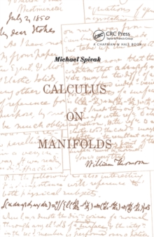 Calculus On Manifolds : A Modern Approach To Classical Theorems Of Advanced Calculus