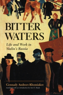 Bitter Waters : Life And Work In Stalin's Russia