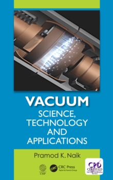 Vacuum : Science, Technology and Applications