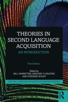 Theories in Second Language Acquisition : An Introduction